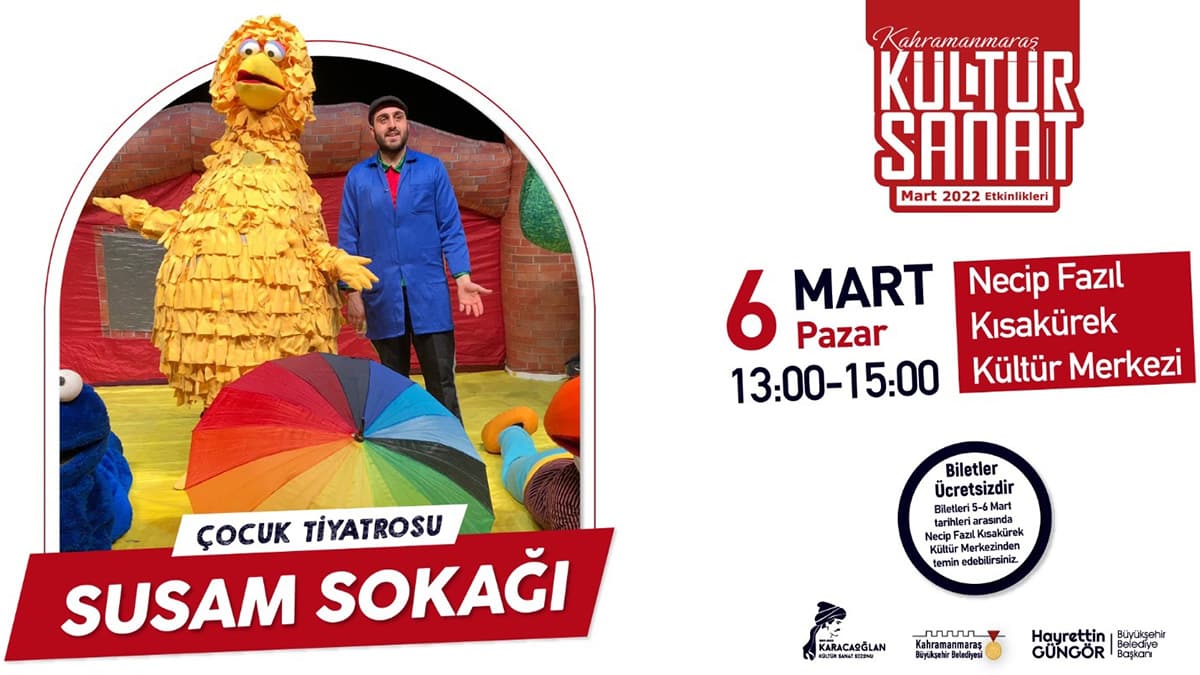 Kahramanmaraş Büyükşehir Belediyesi Mart Kültür Sanat Etkinlikleri, ‘Susam Sokağı’ çocuk