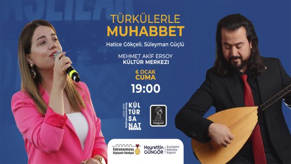 Büyükşehir Belediyesi, 6 Ocak Cuma günü Türkülerle Muhabbet temalı konseri