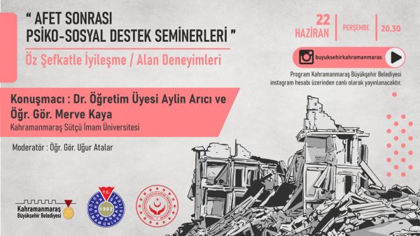 Büyükşehir Belediyesi’nin Afet Sonrası Psiko-Sosyal Destek Seminerleri, 22 Haziran Perşembe