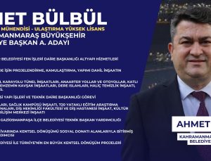 BÜYÜKŞEHİR BELEDİYE BAŞKAN A. ADAYI AHMET BÜLBÜL’ÜN KARİYER ÖZETİ