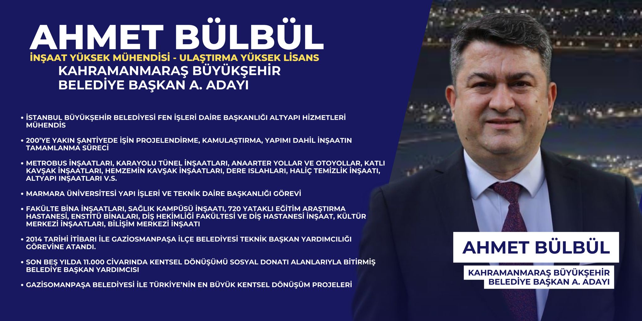 Ak Parti Kahramanmaraş Büyükşehir Belediye Başkan A. Adayı Ahmet Bülbül’ün