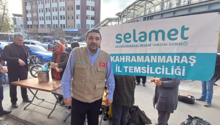 Selamet Uluslararası İnsani Yardım Derneği, Kahramanmaraş’ta Vatandaşlara Sıcak Çorba ve Ekmek İkramında Bulundu