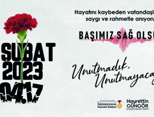 Güngör: Depremde Kaybettiğimiz Canlarımıza Allah’tan Rahmet Diliyoruz