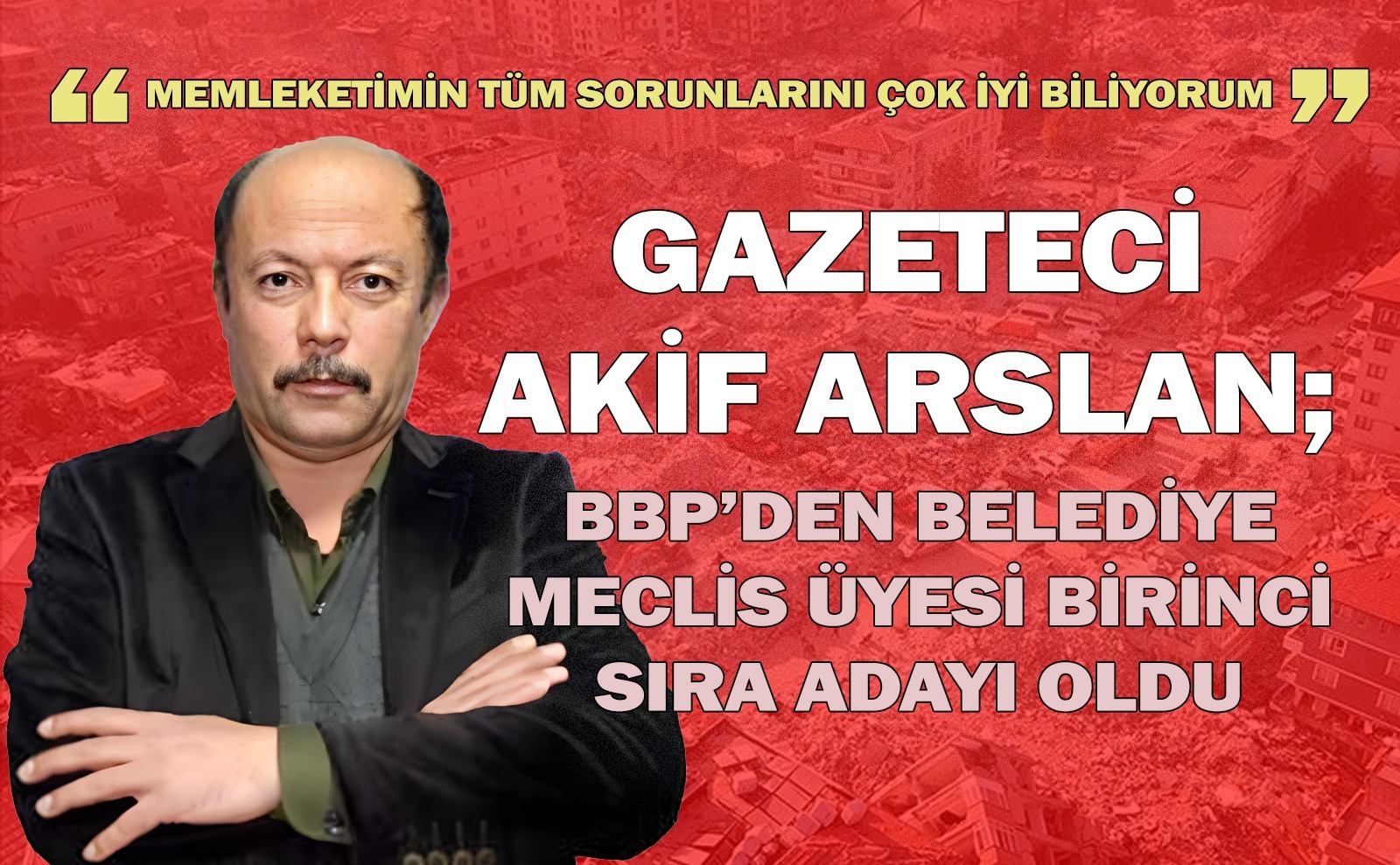Büyük Birlik Partisi (BBP) Onikişubat Belediye Meclis Üyesi birinci sıra