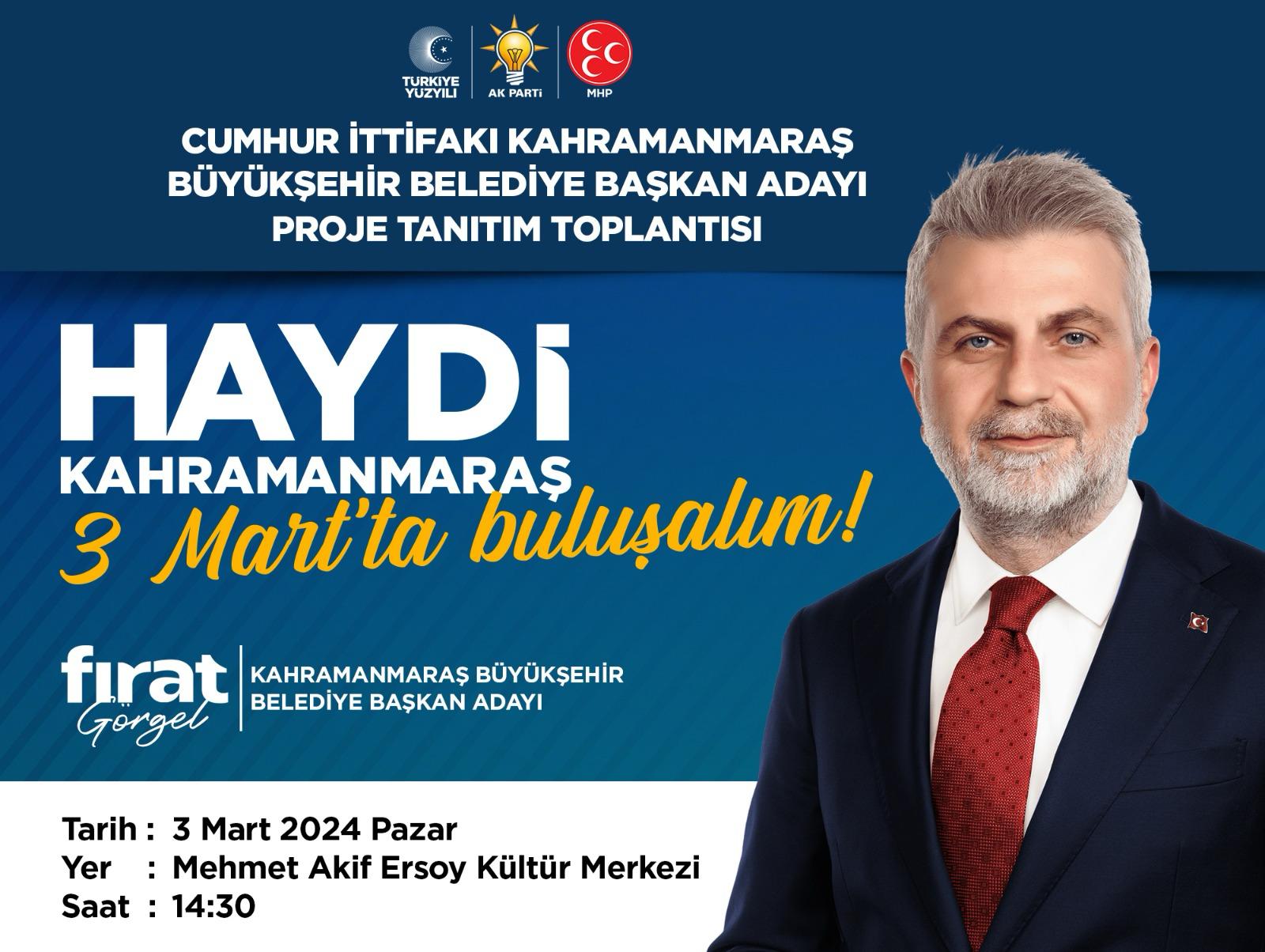 AK Parti Kahramanmaraş Büyükşehir Belediye Başkan Adayı Fırat Görgel, tüm