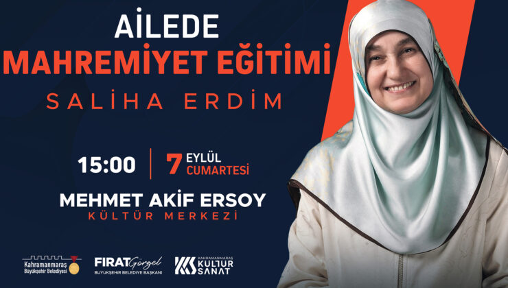 Saliha Erdim, “Ailede Mahremiyet Eğitimi” Anlatacak