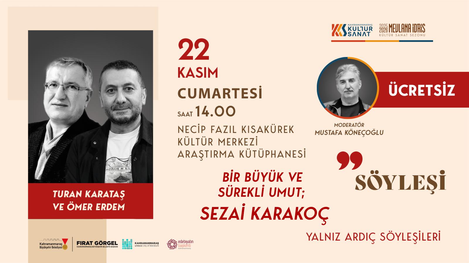 Büyükşehir Belediyesi, 22 Kasım Cumartesi günü birbirinden değerli isimlerin katılımıyla