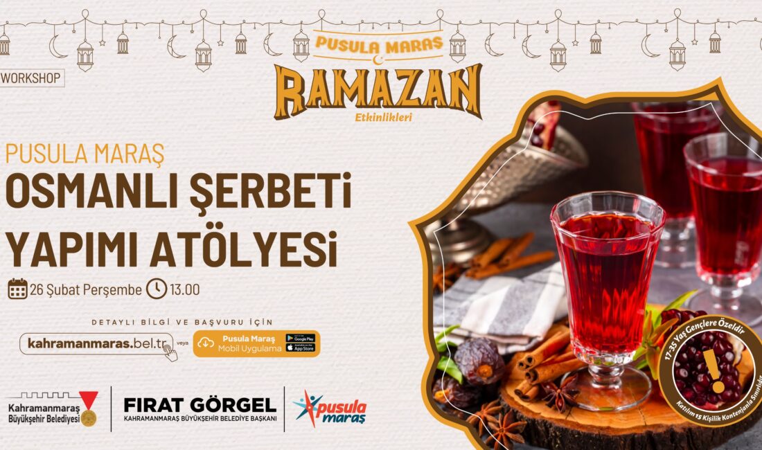 Büyükşehir Belediyesinin gençlik markası Pusula Maraş, gençlere yönelik “Osmanlı Şerbeti