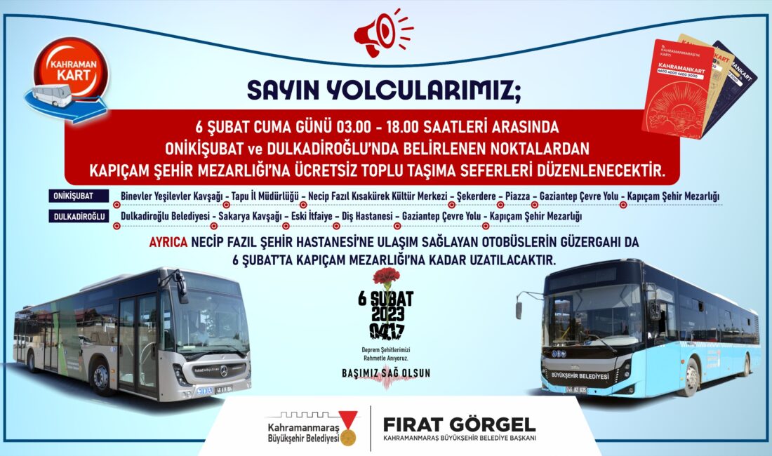 Büyükşehir Belediyesi, 6 Şubat Cuma günü 03.00 – 18.00 saatleri arasında Onikişubat
