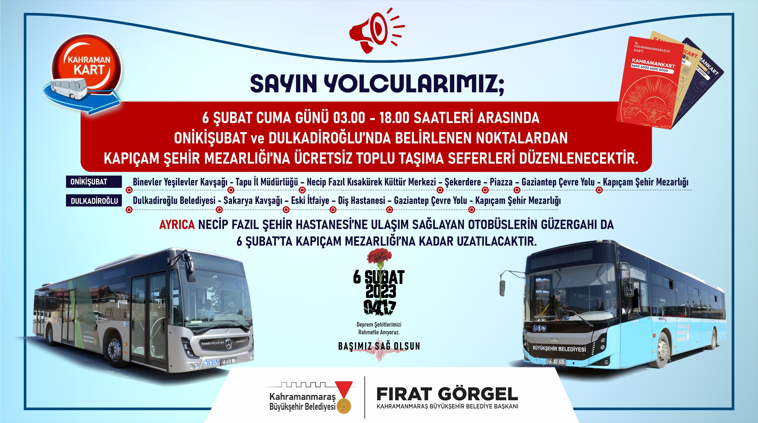 Büyükşehir Belediyesi, 6 Şubat Cuma günü 03.00 – 18.00 saatleri arasında Onikişubat