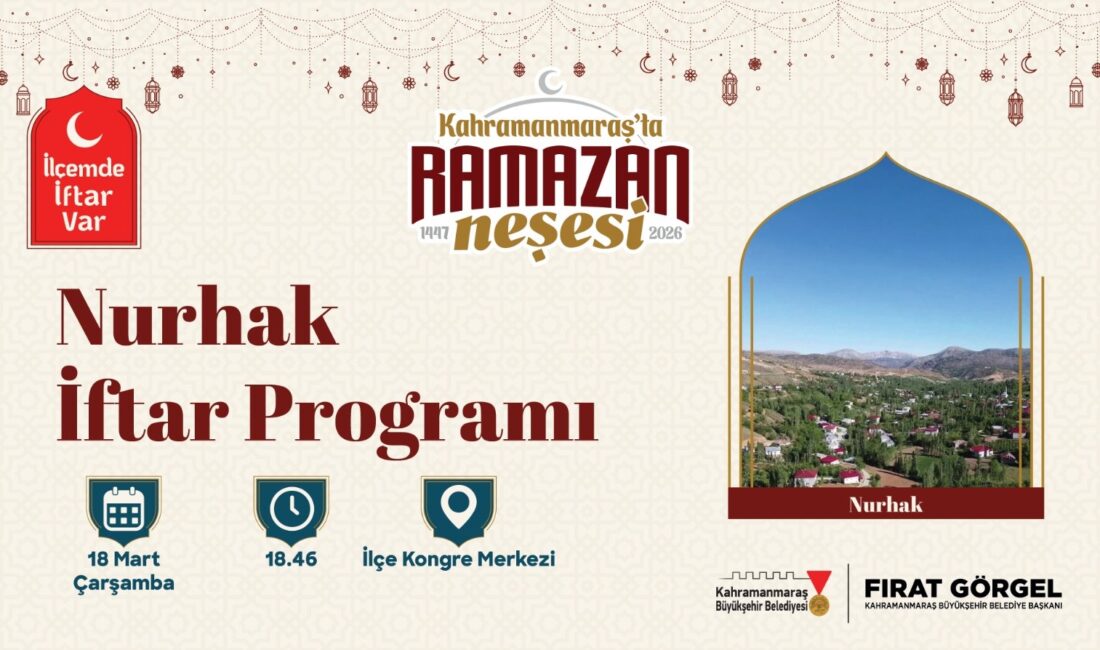 Büyükşehir Belediyesinin düzenlediği “İlçemde İftar Var” programının son adresi Nurhak