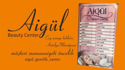 Antalya’nın Muratpaşa ilçesinde faaliyet gösteren Aigül Beauty Center, güzellik ve