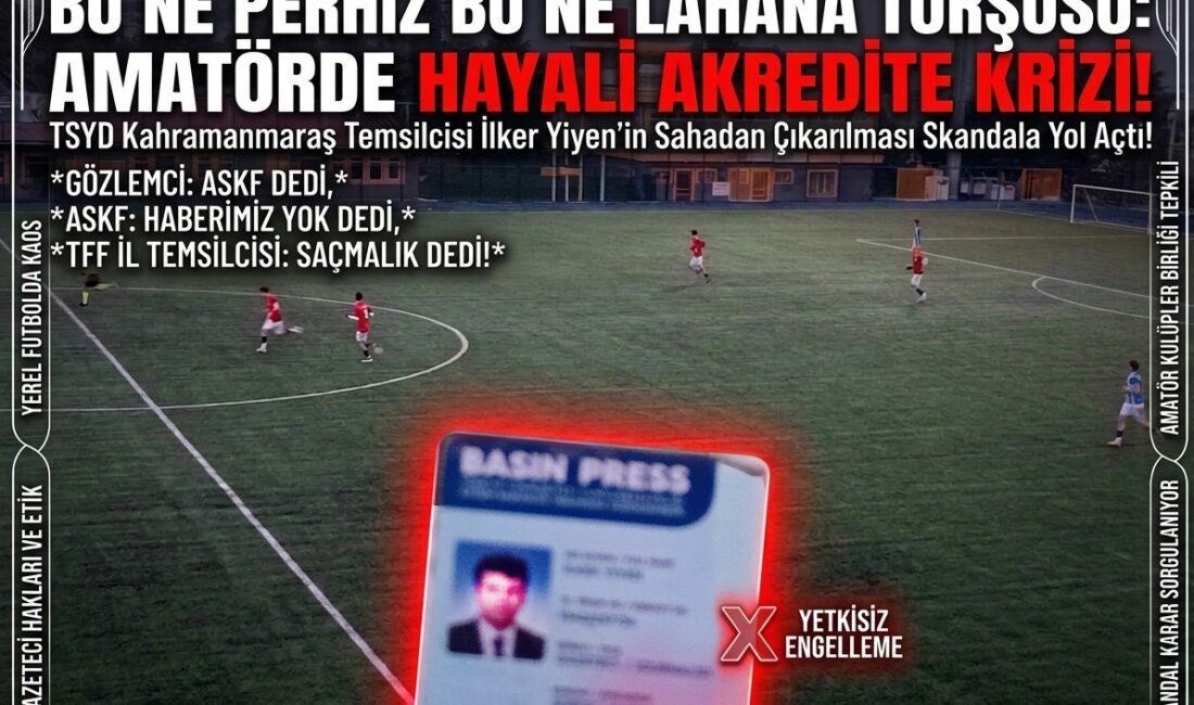 Kahramanmaraş amatör futbolunda skandal! Saha içindeki gözlemci “kanun benim” dedi,