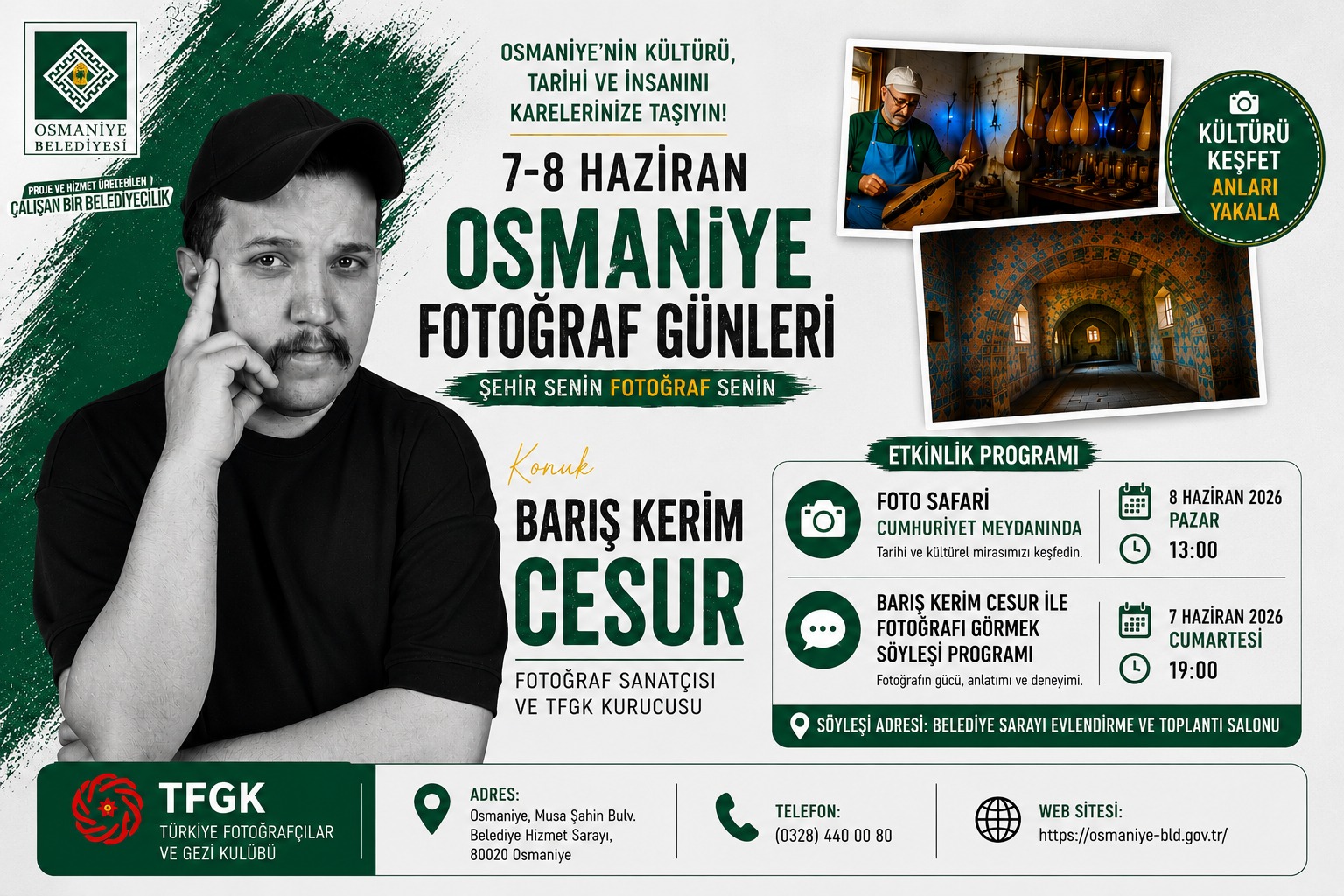Osmaniye 3-8 Haziran Tarihleri Arasında Fotoğraf Etkinliklerine Hazırlanıyor. Fotoğraf Sanatçısı,