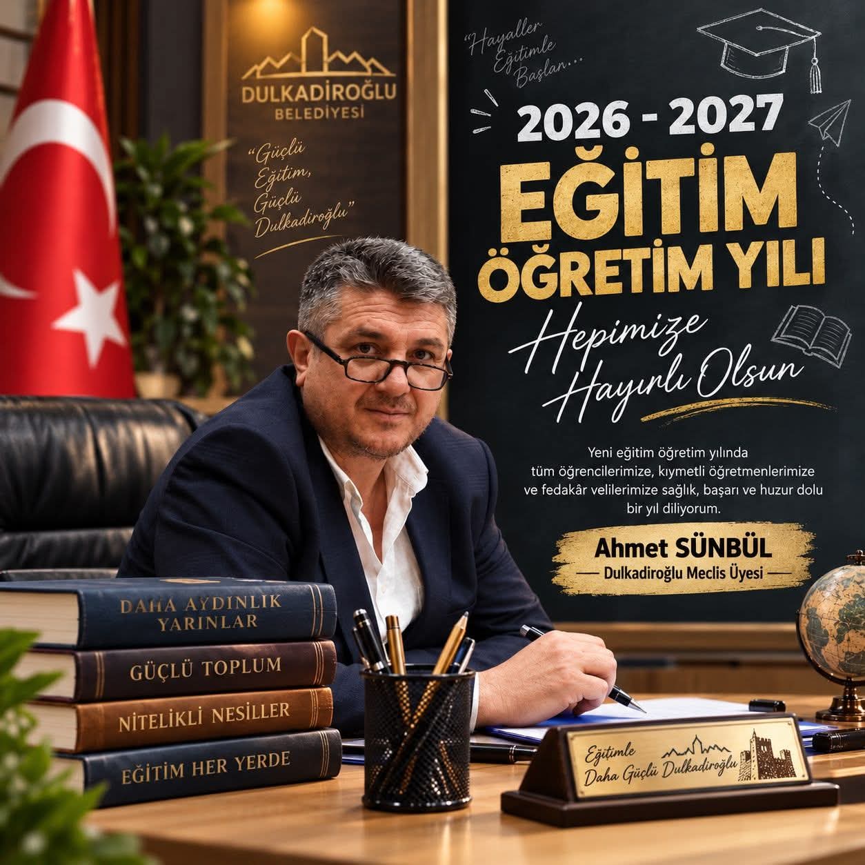 Dulkadiroğlu Belediyesi Meclis Üyesi Ahmet Sünbül, 2026-2027 Eğitim Öğretim Yılı’nın