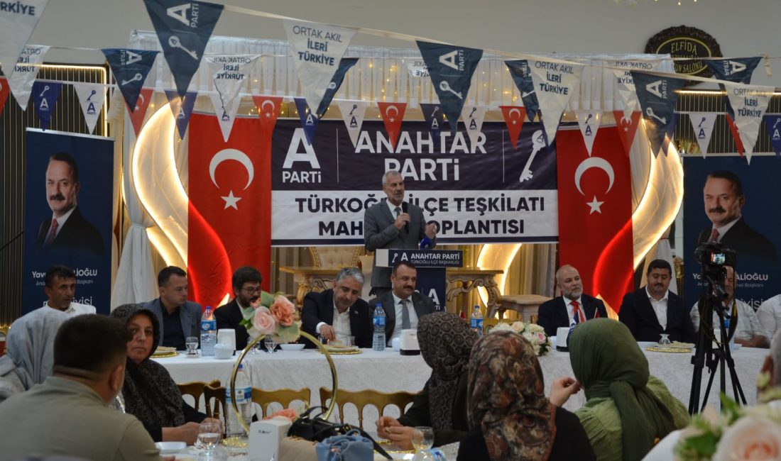 Anahtar Parti’den Kahramanmaraş’ın 8 Milletvekiline Çağrı “Şehrimizin Sorunları İçin Neden