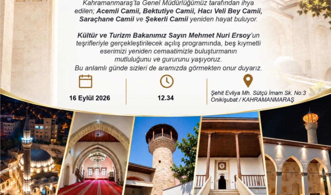 Kahramanmaraş’ta Tarihi Gün: 5 Cami ve Maraş Kalesi Yeniden Hayat Buluyor Kahramanmaraş, 16 Eylül 2026 Çarşamba günü tarihi bir açılışa ev
