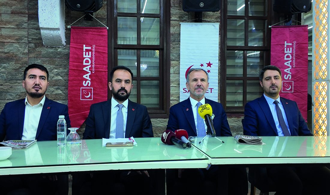 Saadet Partisi Ankara Milletvekili Mesut Doğan, Kahramanmaraş’ta düzenlenen basın toplantısında