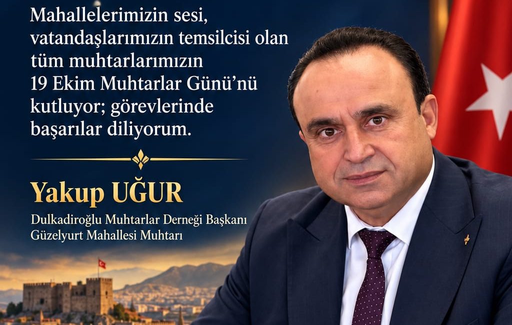 Dulkadiroğlu Muhtarlar Derneği Başkanı ve Güzelyurt Mahallesi Muhtarı Yakup Uğur,