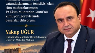 Dulkadiroğlu Muhtarlar Derneği Başkanı ve Güzelyurt Mahallesi Muhtarı Yakup Uğur,