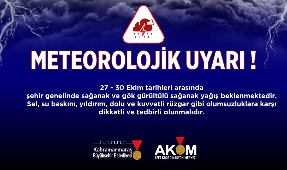 Şehir Genelinde Sağanak Yağış Uyarısı! Büyükşehir Belediyesi Afet Koordinasyon Merkezi, 27 – 30 Ekim tarihleri